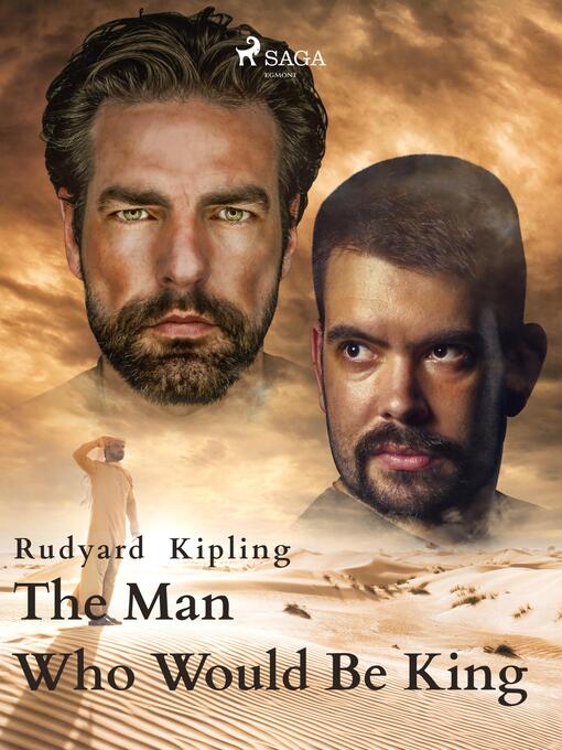 Titeldetaljer för The Man Who Would Be King av Rudyard Kipling - Tillgänglig